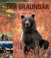 Hneisen , Schoenenberger & Andrea 2009: Der Braunbr. Die Rckkehr eines Groraubtiers.