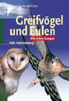 Heintzenberg F : Greifvgel und Eulen. Alle Arten Europas. Kosmos-Naturfhrer.
