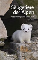 Canalis L 2013: Sugetiere der Alpen - Der Bestimmungsfhrer fr alle Arten