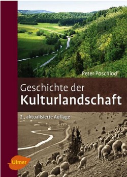Poschlod P 2017: Geschichte der Kulturlandschaft