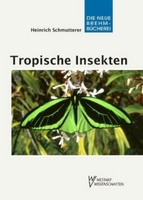 Schmutterer H 2009: Tropische Insekten. Neue Brehm-Bücherei 671.