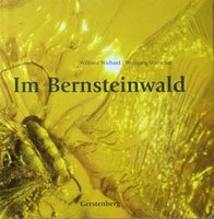 Wichard & Weitschat 2005: Im Bernsteinwald. 2. Aufl.
