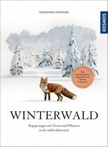 Ophoven E 2020: Winterwald: Begegnung mit Tieren & Pflanzen in der stillen Jahreszeit