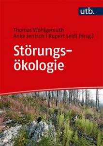 Wohlgemuth et al. 2019: Störungsökologie. Das Lehrbuch der Störungsökologie.