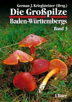 Krieglsteiner GJ 2001: Die Großpilze Baden-Württembergs Bd 3.  Spez. Teil: Lamellige Nichtblätterpilze, Wachsblättler, Ritterlinge, Rötlinge etc.