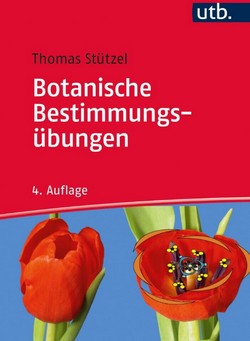 Sttzel T 2021: Botanische Bestimmungsbungen: Praktische Einfhrung in die Planzenbestimmung