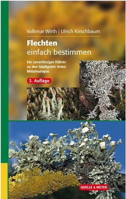 Wirth & Kirschbaum 2016: Flechten einfach bestimmen.