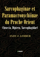 Lehrer A 2006: Sarcophaginae et Paramacronychiinae du Proche Orient.