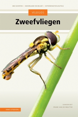 Bot & van de Meutter 2019/20: Veldgids Zweefvliegen 384 soorten - Nederland en België - determinatiesleutels