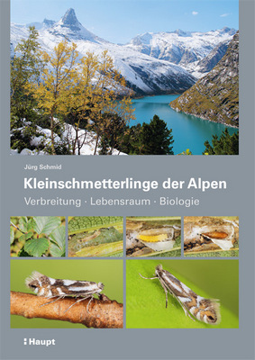 Schmid J 2019: Kleinschmetterlinge der Alpen. Verbreitung, Lebensraum, Biologie.