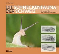 Boschi et al. 2011: Die Schneckenfauna der Schweiz - Ein umfassendes Bild- und Bestimmungsbuch