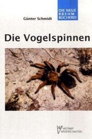 Schmidt G 2003: Die Vogelspinnen. Eine weltweite Übersicht.