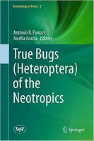 Panizzi & Grazia (eds.) 2015: True Bugs (Heteroptera) of the Neotropics. Hardcover. 862 pp. Springer-Verlag