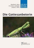 Berg, Schwarz & Mehl 2011: Die Gottesanbeterin Mantis religiosa. Neue Brehm Bibliothek 656.