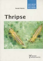 Moritz G 2006: Thripse. (Fransenflügler, Thysanoptera) Pflanzensaftsaugende Insekten, Bd. 1.